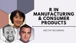 Yu-Hung Chang, Phillip Lear & Brendan Scully | R in Manufacturing & Consumer Products | RStudio