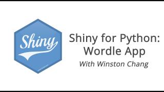An Interview with Winston Chang: Building a Wordle App with Shiny for Python || RStudio