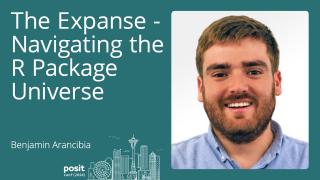 Benjamin Arancibia - The Expanse - Navigating the R Package Universe