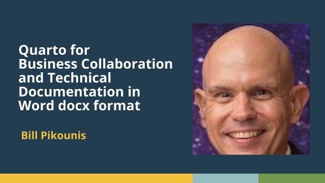 Quarto for Business Collaboration & Technical Documentation in Word docx format (Bill Pikounis, J&J)