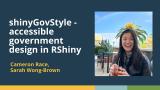 shinyGovStyle- accessible gov design in RShiny (Cameron Race & Sarah Wong-Brown) | posit::conf(2025)